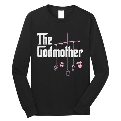 The Godmother Of New Baby Girl Funny Pun Gift Long Sleeve Shirt