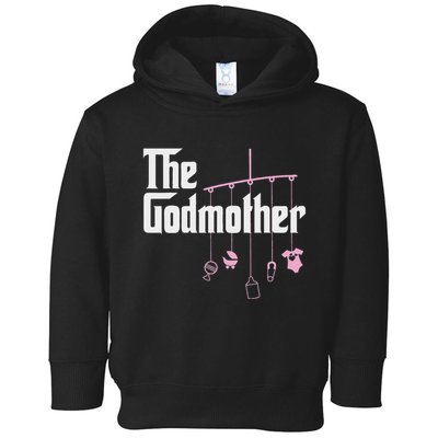 The Godmother Of New Baby Girl Funny Pun Gift Toddler Hoodie