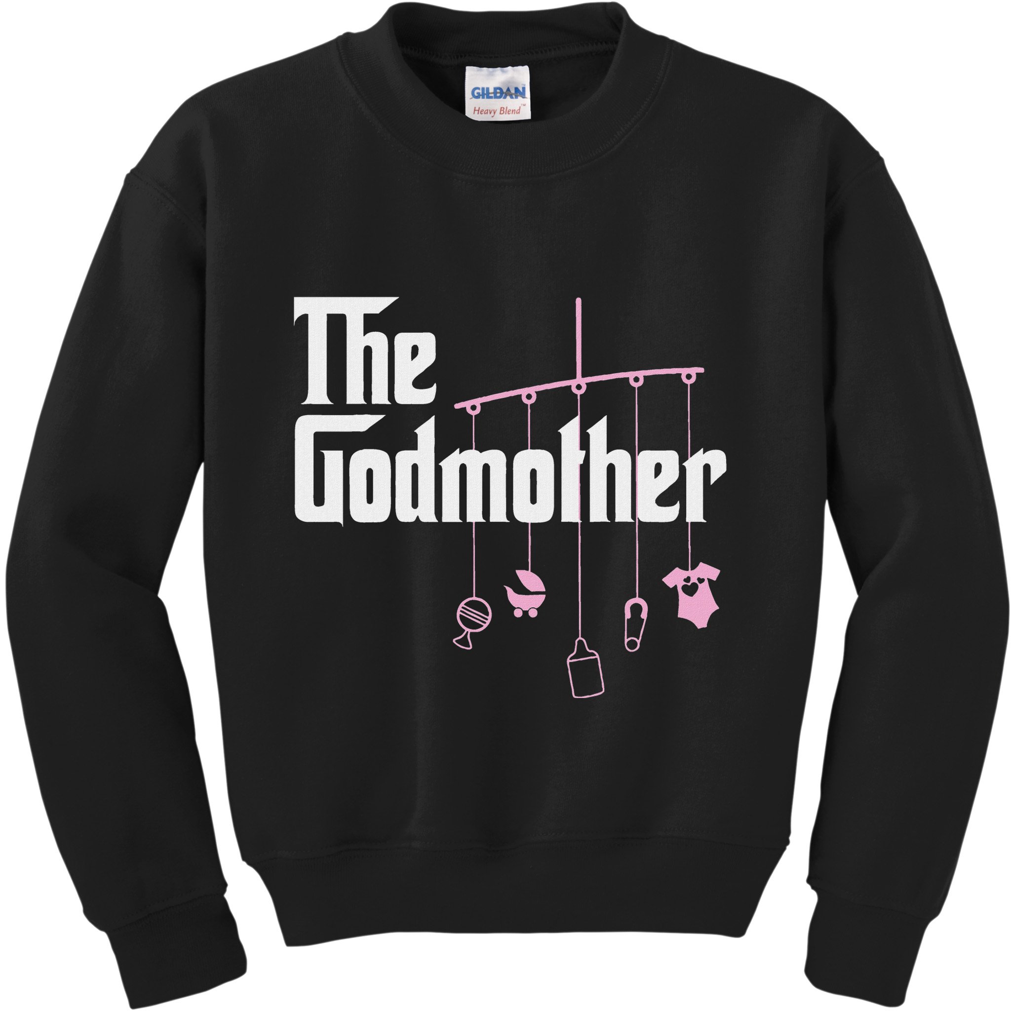The Godmother Of New Baby Girl Funny Pun Gift Kids Sweatshirt