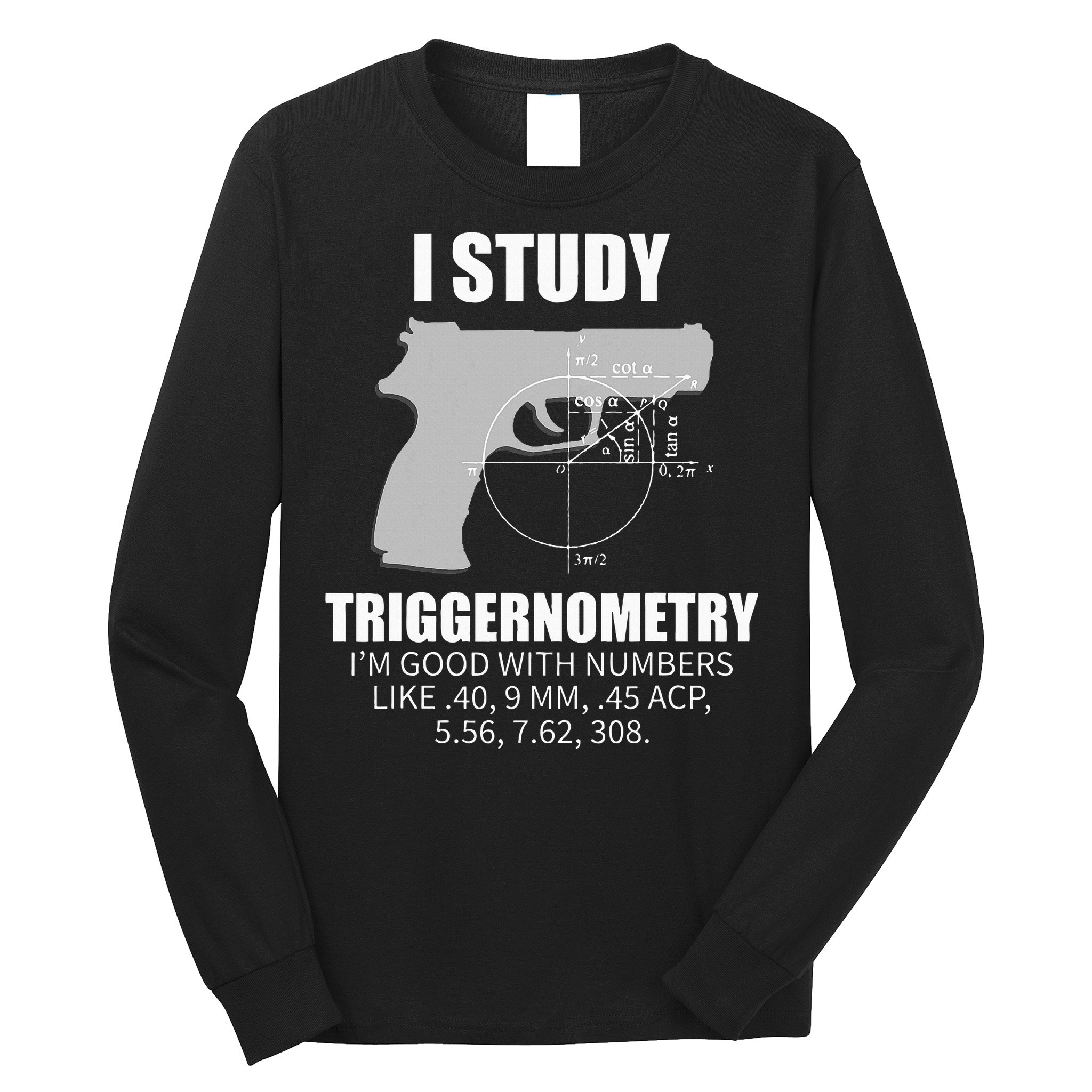 Triggernometry Gun Owner 2nd Amendment Rights Long Sleeve Shirt