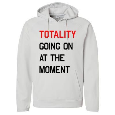 Totality Going On At The Moment Performance Fleece Hoodie