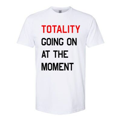 Totality Going On At The Moment Softstyle® CVC T-Shirt