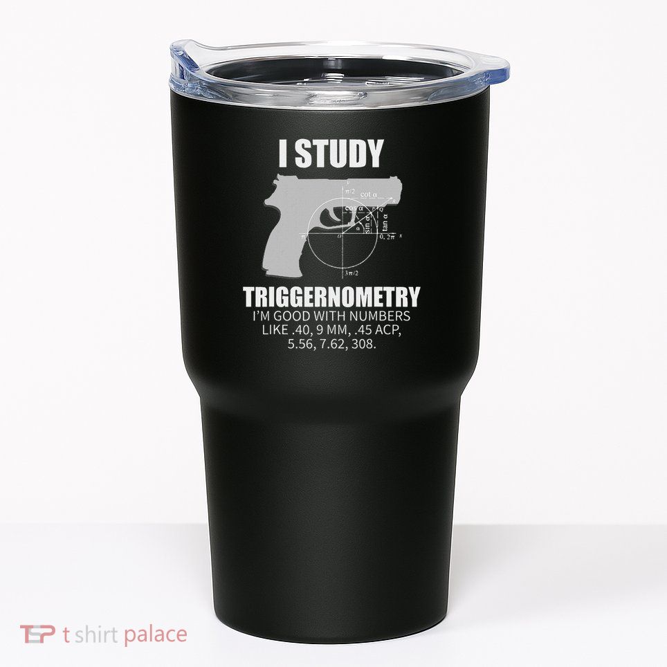 Triggernometry Gun Owner 2nd Amendment Rights Gift Tumbler