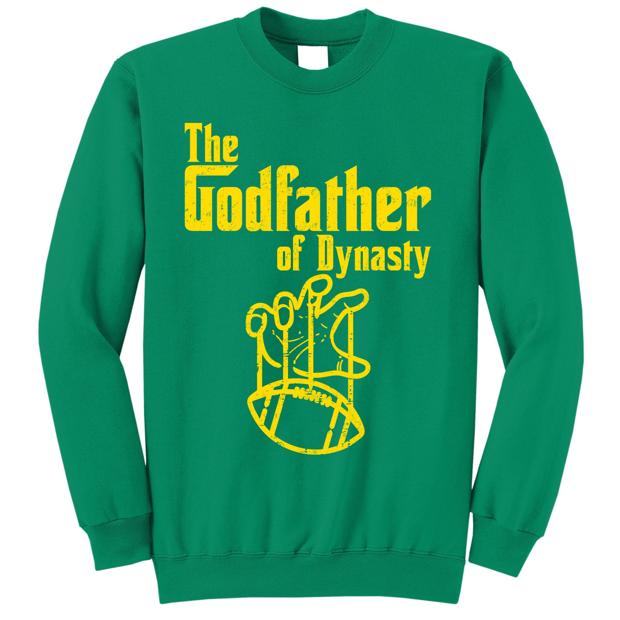 The Godfather Of Dynasty Sweatshirt