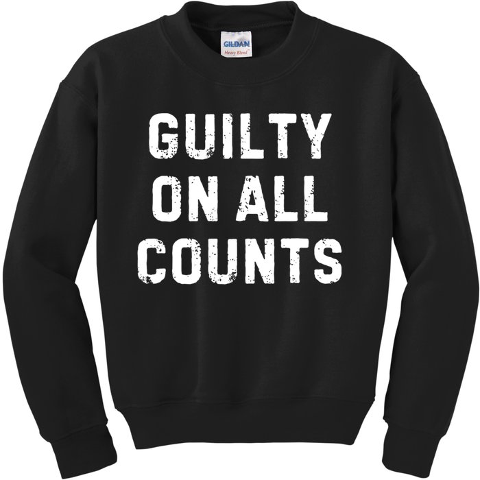 Trump Guilty On All Counts Kids Sweatshirt