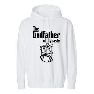 The Godfather Of Dynasty Football Garment-Dyed Fleece Hoodie