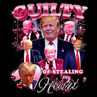 Trump Guilty Of Stealing My Heart Funny Donald Trump Lover T-Shirt