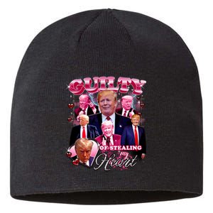 Trump Guilty Of Stealing My Heart Funny Donald Trump Lover Sustainable Beanie