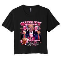 Trump Guilty Of Stealing My Heart Funny Donald Trump Lover Women's Crop Top Tee