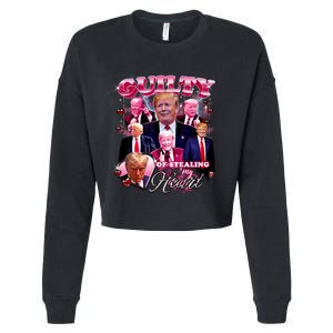 Trump Guilty Of Stealing My Heart Funny Donald Trump Lover Cropped Pullover Crew