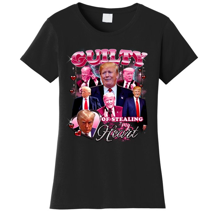 Trump Guilty Of Stealing My Heart Funny Donald Trump Lover Women's T-Shirt