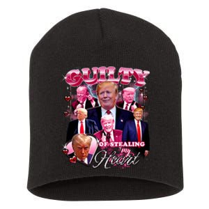 Trump Guilty Of Stealing My Heart Funny Donald Trump Lover Short Acrylic Beanie