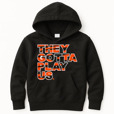 They Gotta Play Us Cincinnati Football Kids Hoodie