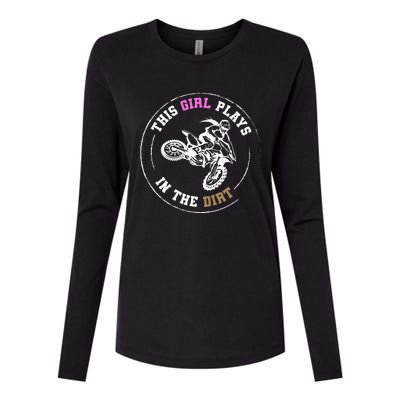 This Girl Plays In The Dirt Biking Dirt Bike Womens Cotton Relaxed Long Sleeve T-Shirt