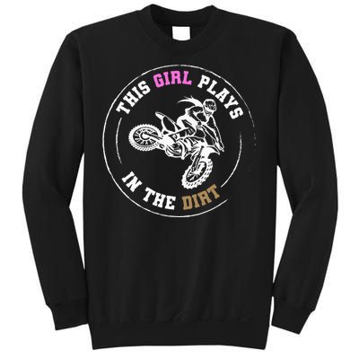 This Girl Plays In The Dirt Biking Dirt Bike Sweatshirt