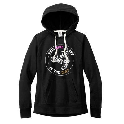 This Girl Plays In The Dirt Biking Dirt Bike Women's Fleece Hoodie