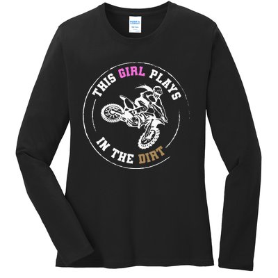 This Girl Plays In The Dirt Biking Dirt Bike Ladies Long Sleeve Shirt