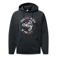 This Girl Plays In The Dirt Biking Dirt Bike Performance Fleece Hoodie