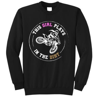 This Girl Plays In The Dirt Biking Dirt Bike Sweatshirt