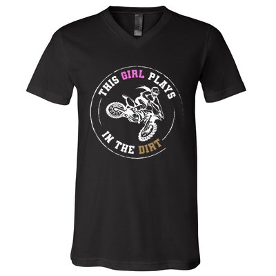 This Girl Plays In The Dirt Biking Dirt Bike V-Neck T-Shirt