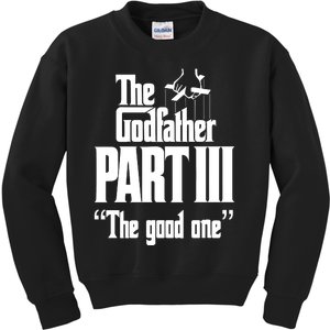 The Godfather Part Iii The Good One Kids Sweatshirt