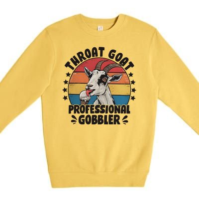 Throat Goat Professional Gobbler Funny Premium Crewneck Sweatshirt