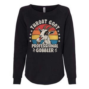 Throat Goat Professional Gobbler Funny Womens California Wash Sweatshirt