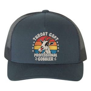 Throat Goat Professional Gobbler Funny Yupoong Adult 5-Panel Trucker Hat