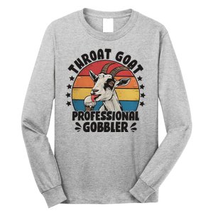 Throat Goat Professional Gobbler Funny Long Sleeve Shirt