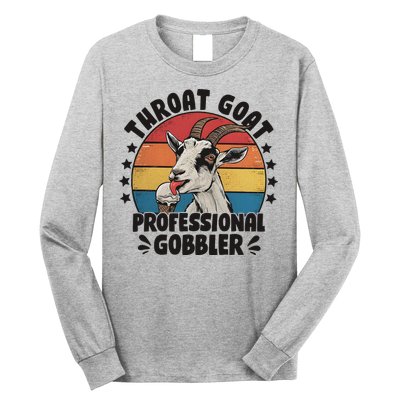 Throat Goat Professional Gobbler Funny Long Sleeve Shirt