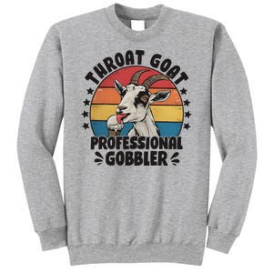 Throat Goat Professional Gobbler Funny Sweatshirt