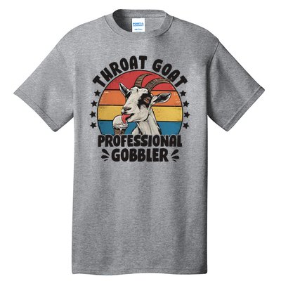 Throat Goat Professional Gobbler Funny Tall T-Shirt