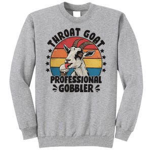 Throat Goat Professional Gobbler Funny Tall Sweatshirt