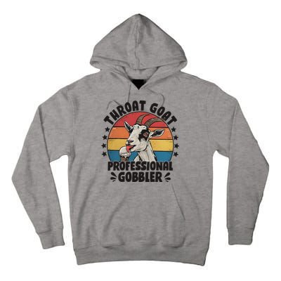 Throat Goat Professional Gobbler Funny Tall Hoodie
