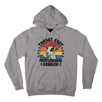 Throat Goat Professional Gobbler Funny Tall Hoodie