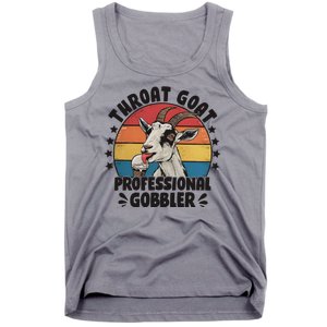 Throat Goat Professional Gobbler Funny Tank Top