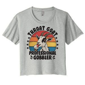 Throat Goat Professional Gobbler Funny Women's Crop Top Tee