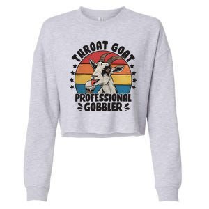 Throat Goat Professional Gobbler Funny Cropped Pullover Crew