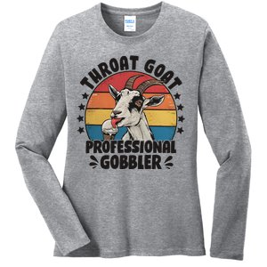 Throat Goat Professional Gobbler Funny Ladies Long Sleeve Shirt