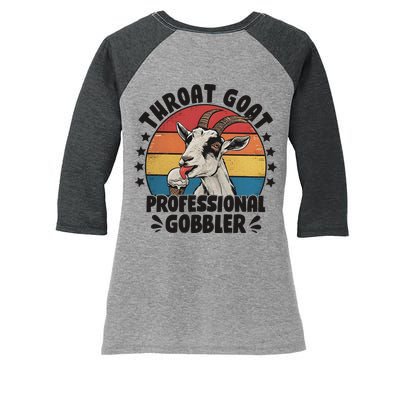 Throat Goat Professional Gobbler Funny Women's Tri-Blend 3/4-Sleeve Raglan Shirt