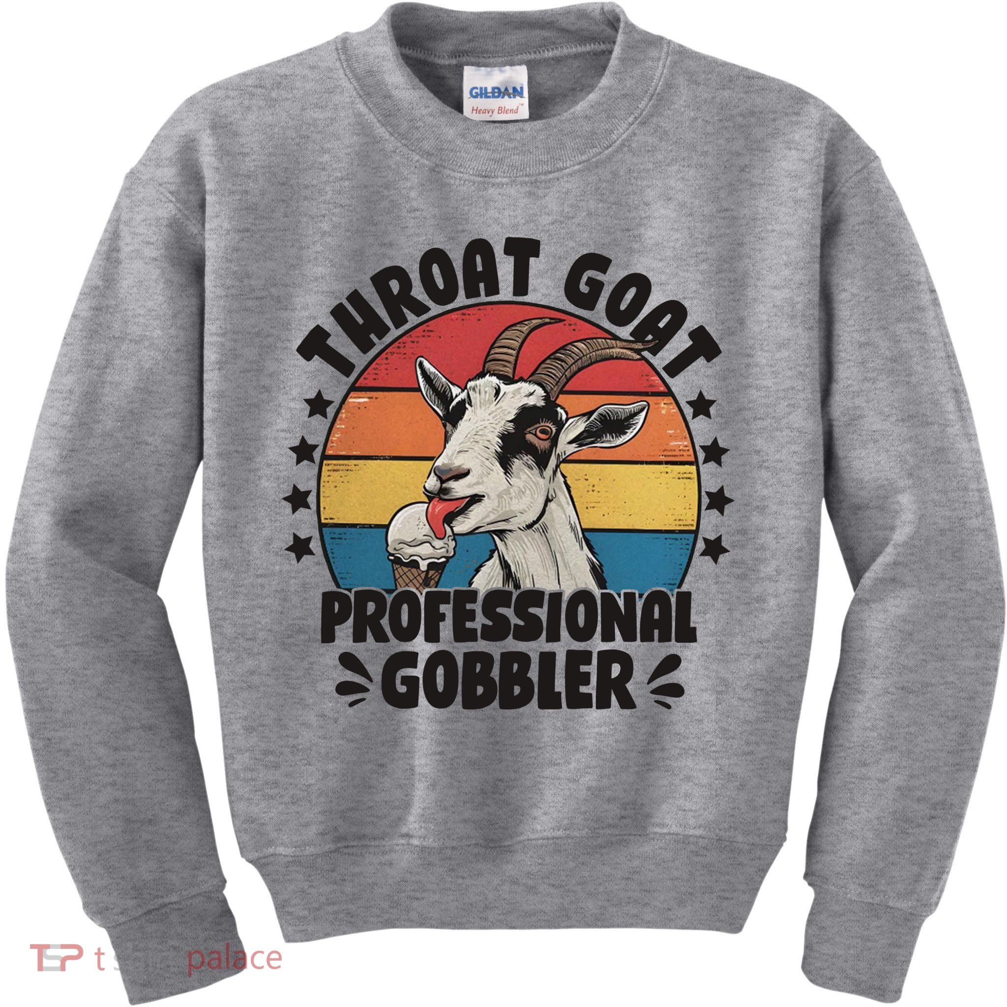 Throat Goat Professional Gobbler Funny Kids Sweatshirt