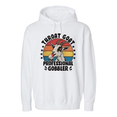 Throat Goat Professional Gobbler Funny Garment-Dyed Fleece Hoodie