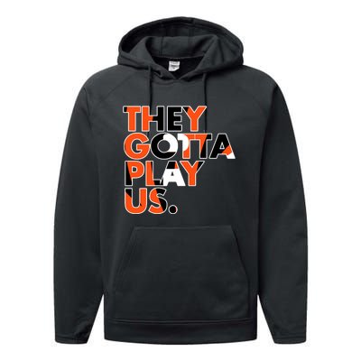 They Gotta Play Us Cincinnati Football Performance Fleece Hoodie