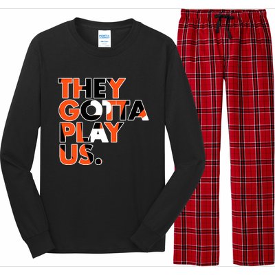 They Gotta Play Us Cincinnati Football Long Sleeve Pajama Set