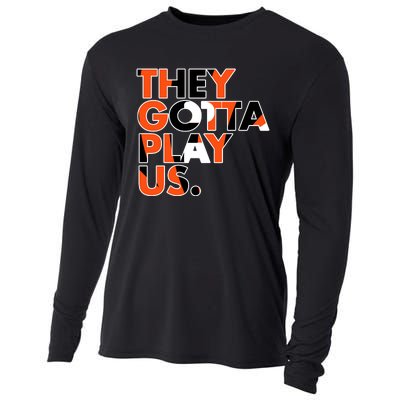 They Gotta Play Us Cincinnati Football Cooling Performance Long Sleeve Crew