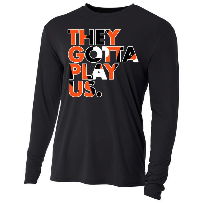 They Gotta Play Us Cincinnati Football Cooling Performance Long Sleeve Crew