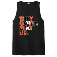 They Gotta Play Us Cincinnati Football PosiCharge Competitor Tank