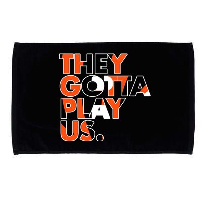 They Gotta Play Us Cincinnati Football Microfiber Hand Towel