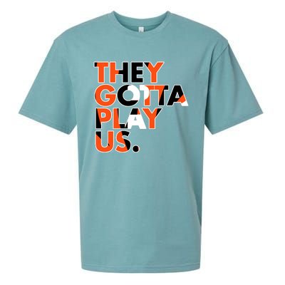 They Gotta Play Us Cincinnati Football Sueded Cloud Jersey T-Shirt