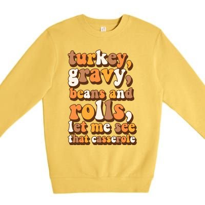 Turkey Gravy Potatoes Rolls Casserole Family Thanksgiving Matching Outfits Premium Crewneck Sweatshirt